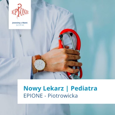 Nowy lekarz pediatra w EPIONE - Ligota.